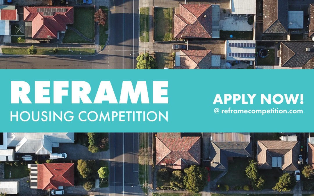 Reframe Housing Competition Brings Innovation to the Housing Conversation