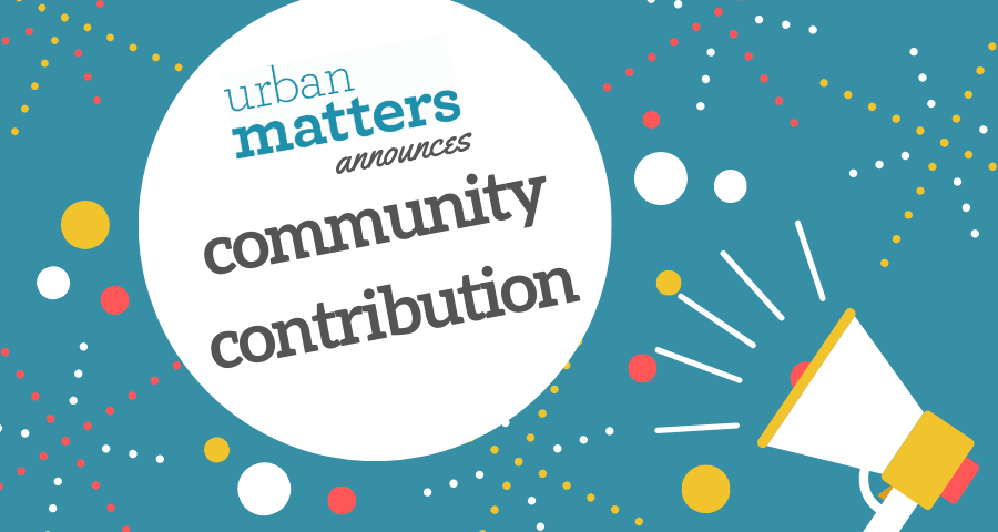Urban Matters Announces 2019 Community Contribution