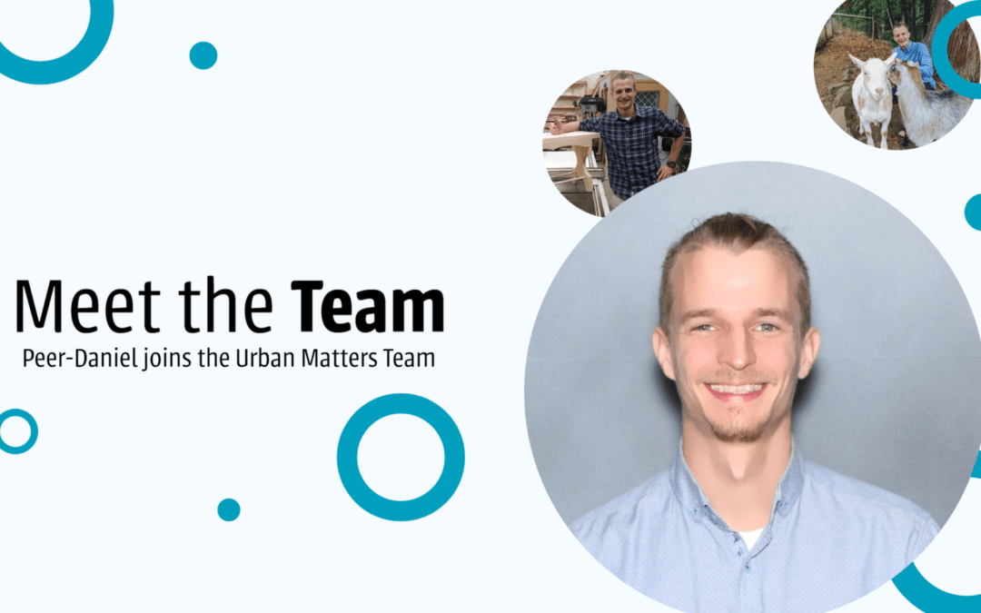 Peer-Daniel Joins the Urban Matters Team